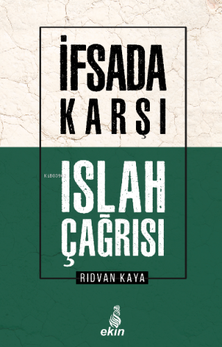 İfsada Karşı Islah Çağrısı | Rıdvan Kaya | Ekin Yayınları - İstanbul