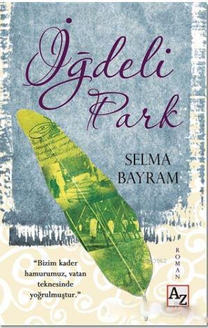 İğdeli Park | Selma Bayram | Az Kitap