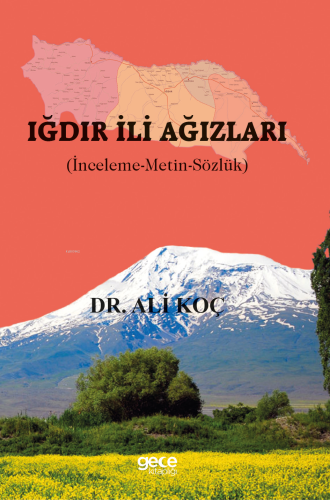 Iğdır İli Ağızları;(İnceleme-Metin-Sözlük) | Ali Koç | Gece Kitaplığı 