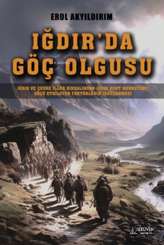 Iğdır'da Göç Olgusu - Iğdır ve Çevre İller Kırsalından Iğdır Kent Merk