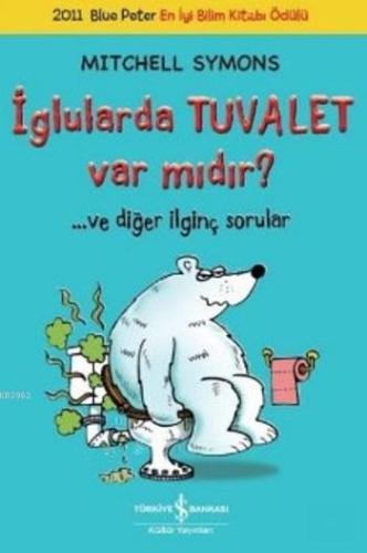 İglularda Tuvalet Var mıdır ? | Mitchell Symons | Türkiye İş Bankası K