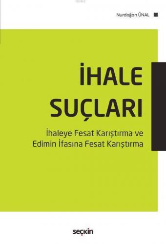 İhale Suçları | Nurdoğan Ünal | Seçkin Yayıncılık