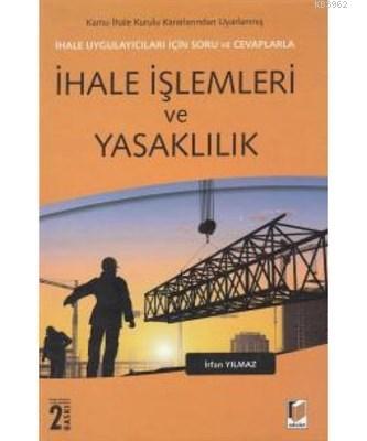 İhale Uygulayıcıları İçin Soru ve Cevaplarla İhale İşlemleri ve Yasakl