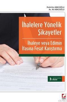 İhalelere Yönelik Şikayetler; İhaleye veya Edimin İfasına Fesat Karışt