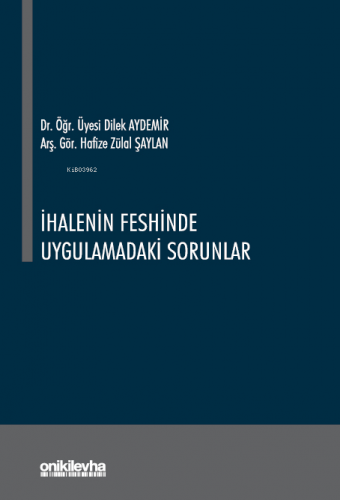 İhalenin Feshinde Uygulamadaki Sorunlar | Dilek Aydemir | On İki Levha