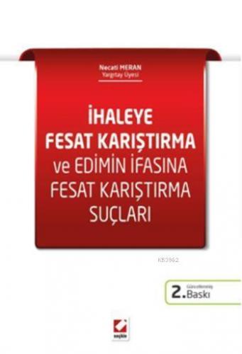 İhaleye Fesat Karıştırma; ve Edimin İfasına Fesat Karıştırma Suçları |