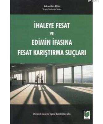 İhaleye Fesat ve Edimin İfasına Fesat Karıştırma Suçları | Mehmet Reis