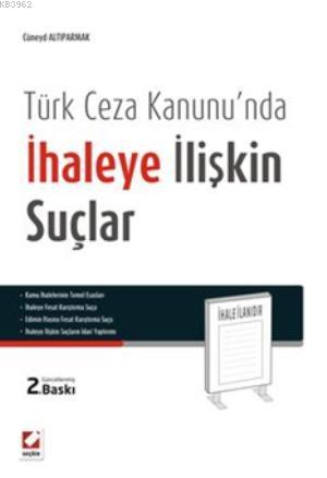 İhaleye İlişkin Suçlar | Cüneyd Altıparmak | Seçkin Yayıncılık