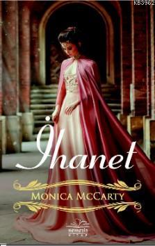 İhanet | Monica Mccarty | Nemesis Kitap