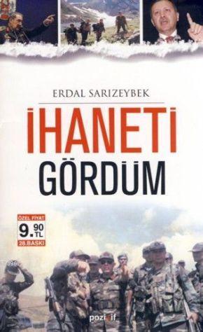 İhaneti Gördüm (Cep Boy) | Erdal Sarızeybek | Pozitif Yayınları