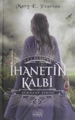 İhanetin Kitabı - Remnant Serisi | Mary E. Pearson | Nemesis Kitap