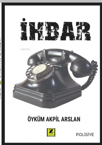 İhbar | Öyküm Akpil Arslan | Zinde Yayınevi