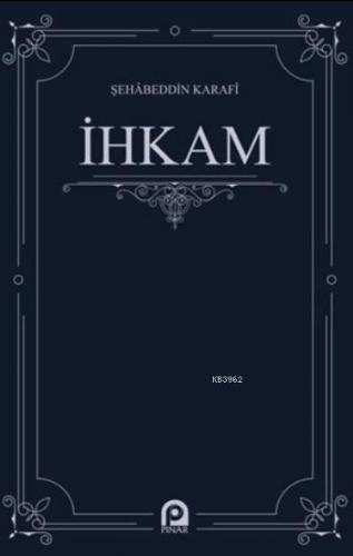 İhkam | Şehabeddin Karafi | Pınar Yayınları