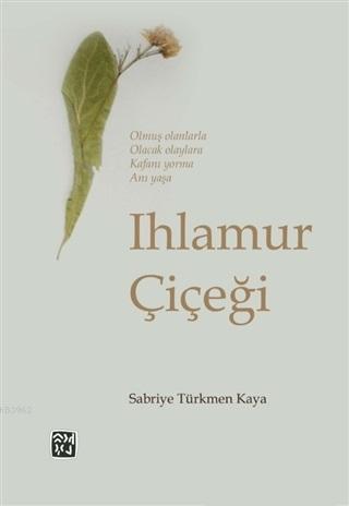 Ihlamur Çiçeği | Sabriye Türkmen Kaya | Kutlu Yayınevi