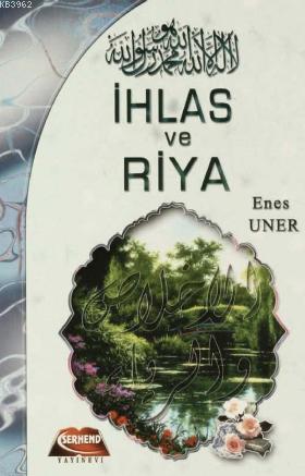 İhlas ve Riya | Enes Uner | Yasin Yayınevi