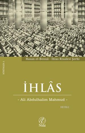 İhlas | Ali Abdulhalim Mahmud | Nida Yayıncılık