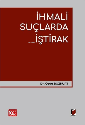 İhmali Suçlarda İştirak | Özge Bozkurt | Adalet Yayınevi