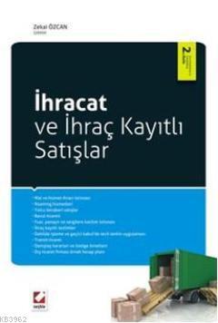 İhracat ve İhraç Kayıtlı Satışlar | Zekai Özcan | Seçkin Yayıncılık