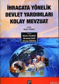 İhracata Yönelik Devlet Yardımları Kolay Mevzuat | Mutlu Yılmaz | Gazi