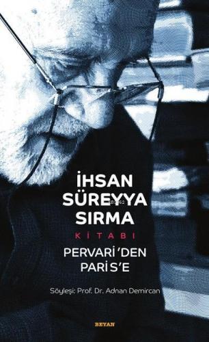 İhsan Süreyya Sırma Kitabı : Pervari'den Parise (Karton Kapak) | Adnan