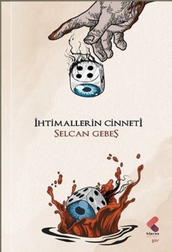 İhtimallerin Cinneti | Selcan Gebeş | Klaros Yayınları