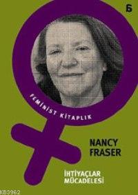 İhtiyaçlar Mücadelesi | Nancy Fraser | Agora Kitaplığı