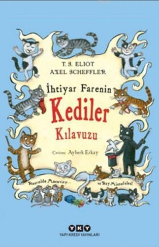 İhtiyar Farenin Kediler Kılavuzu | T.S. Eliot | Yapı Kredi Yayınları (