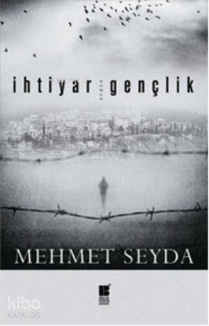 İhtiyar Gençlik | Mehmet Seyda | Bilge Kültür Sanat