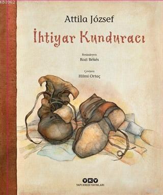 İhtiyar Kunduracı | Attila Jozsef | Yapı Kredi Yayınları ( YKY )