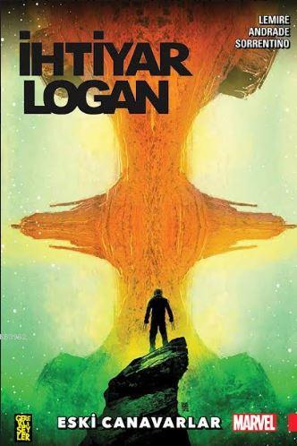 İhtiyar Logan 4: Eski Canavarlar | Jeff Lemire | Gerekli Şeyler