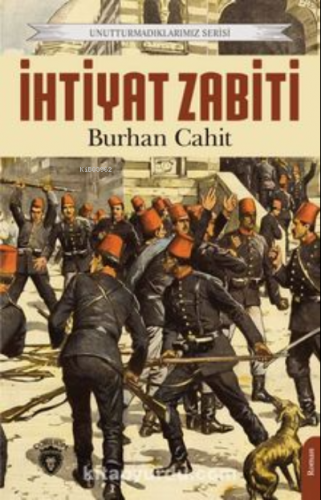 İhtiyat Zabiti | Burhan Cahit | Dorlion Yayınevi