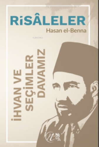 İhvan Ve Seçimler - Davamız | Hasan El-Benna | Nida Yayıncılık