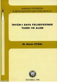 İhvanı Safa Felsefesinde Tanrı Ve Alem | Enver Uysal | M. Ü. İlahiyat 