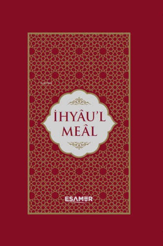 İhyâu’l-Meâ | Kolektif | Esamer Yayınevi