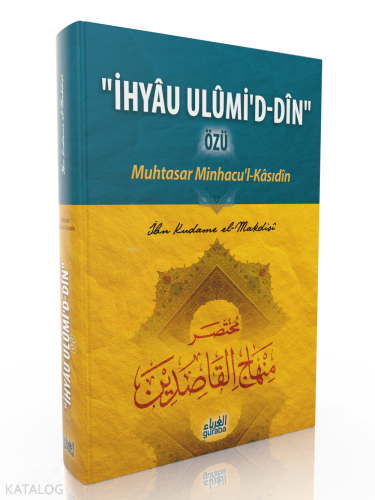 İhyau Ulumid Din ; Muhtasar Minhacul Kasıdin | İbn Kudame el-Makdisi |