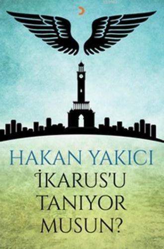 İkarus'u Tanıyor musun? | Hakan Yakıcı | Cinius Yayınları