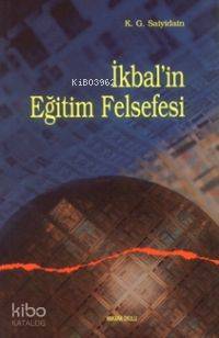 İkbalin Eğitim Felsefesi | K. G. Saiyidain | Ankara Okulu Yayınları