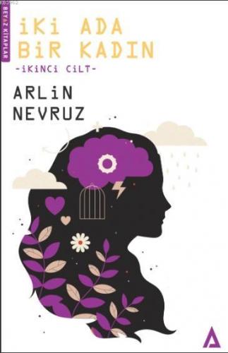 İki Ada Bir Kadın - İkinci Cilt | Arlin Nevruz | Kanon Kitap