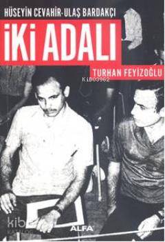 İki Adalı; Hüseyin Cevahir-Ulaş Bardakçı | Turhan Feyizoğlu | Alfa Bas