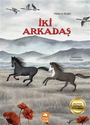 İki Arkadaş | Helena Kraljic | Eksik Parça Yayınları