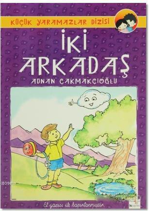 İki Arkadaş | A. Adnan Çakmakçıoğlu | Bu Yayınevi