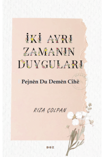 İki Ayrı Zamanın Duyguları - Pejnên Du Demên Cihê | Rıza Çolpan | Doz 