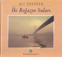 İki Boğazın Suları | Ali Pasiner | Remzi Kitabevi