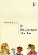 İki Büyükannenin Masalları | Semin Sayıt | Kelime Yayınları