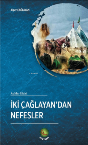 İki Çağlayan'dan Nefesler | Alper Çağlayan | Dört Kapı Yayınevi