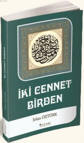 İki Cennet Birden | İrfan Öztürk | Yüzakı Yayıncılık