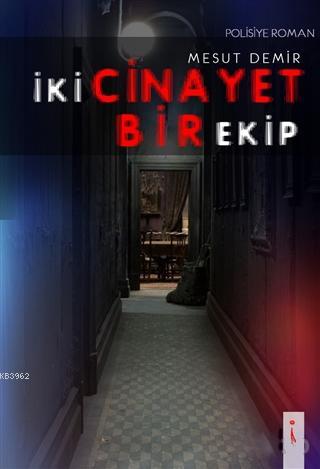 İki Cinayet Bir Ekip | Mesut Demirbilek | İkinci Adam Yayınları