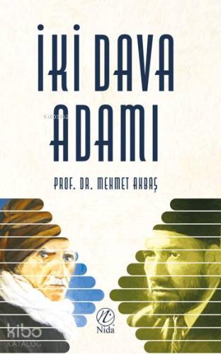 İki Dava Adamı | Mehmet Akbaş | Nida Yayıncılık