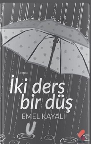 İki Ders Bir Düş | Emel Kayalı | Klaros Yayınları