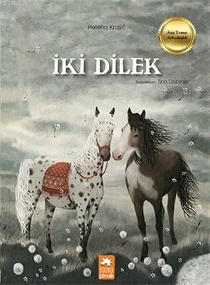 İki Dilek | Helena Kraljic | Eksik Parça Yayınları